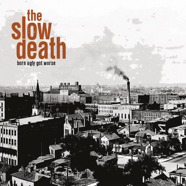 The Slow Death (2) : Born Ugly Got Worse (LP, Album)